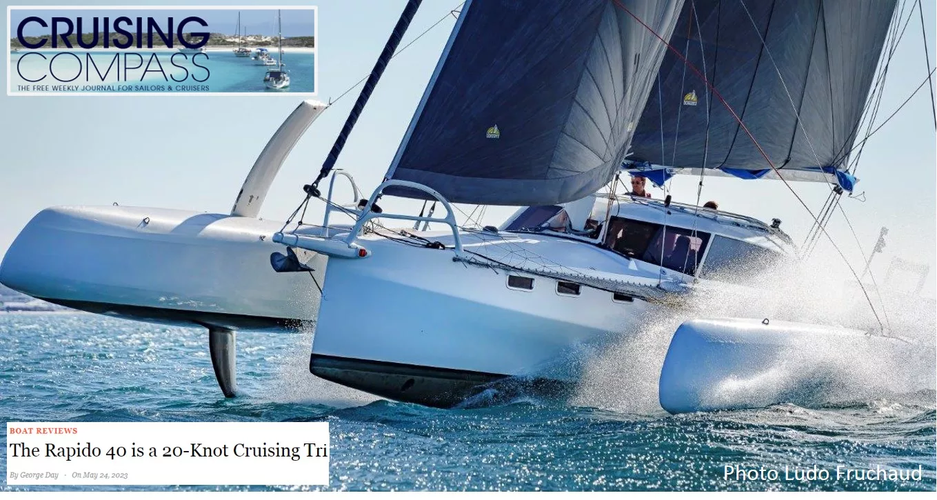 Rapido 40 is a 20-Knot Cruising Tri, by George Day, Cruising Compass