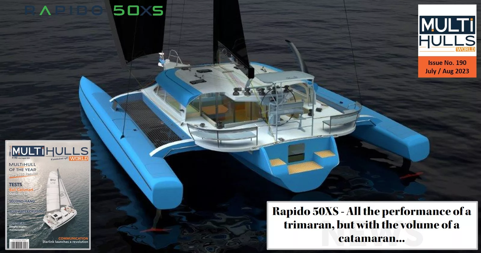 Rapido 53XS: The performance of a trimaran, but with the volume of a catamaran, writes Multihulls World magazine